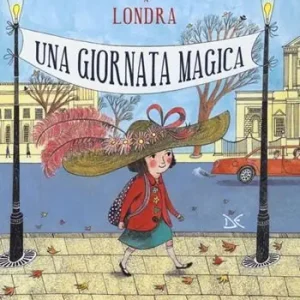 Laatste Versie Clara Button a Londra. Una giornata magica. Ediz. illustrata