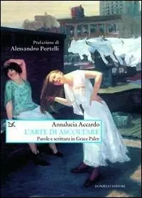 Lage Kosten L‘ arte di ascoltare. Parole e scrittura in Grace Paley