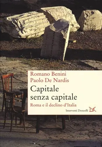 Beste Prijs Capitale senza capitale. Roma e il declino d‘Italia