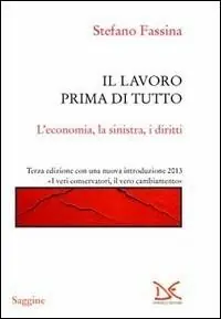Must-Have Il lavoro prima di tutto. L‘economia, la sinistra, i diritti