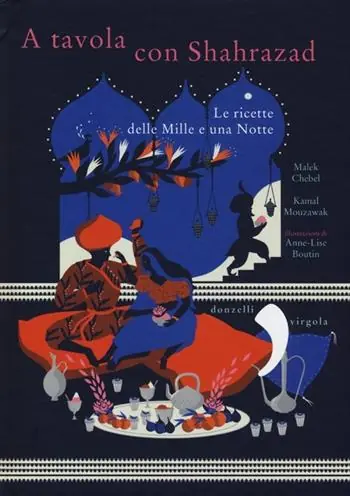 Betrouwbaar A tavola con Shahrazad. Le ricette delle Mille e una notte