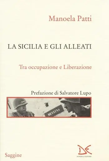 Alleen Vandaag La Sicilia e gli alleati. Tra occupazione e Liberazione