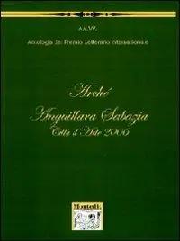 Actieprijs Antologia Arché Anguillara Sabazia città d‘arte 2006