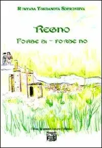 Populair Regno «Forse si-forse no». Ediz. illustrata