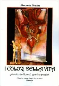 Aanbieding I colori della vita. Piccolo zibaldone di parole e pensieri