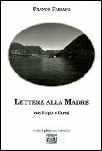 Premium Lettere alla madre con Elegie e Carmi