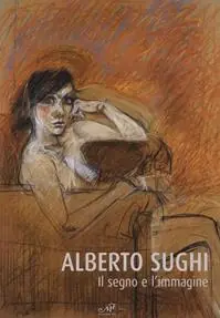 Hoge Kwaliteit Alberto Sughi. Il segno e l‘immagine. Catalogo della mostra (Arezzo, 14 aprile-21 maggio 2006)