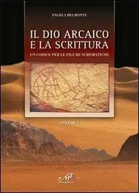 Il dio arcaico e la scrittura. Un codice per le figure schematiche Gereduceerde Prijs