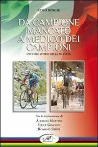 Da campione mancato a medico dei campioni. Piccole storie della mia vita Merkproduct
