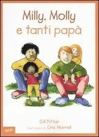 Exclusieve Aanbieding Milly, Molly e tanti papà. Ediz. illustrata