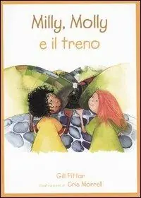 Seizoensaanbieding Milly, Molly e il treno. Ediz. illustrata