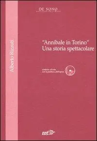 «Annibale in Torino». Una storia spettacolare. Con CD-ROM Beperkt Aanbod