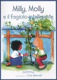 Dagaanbieding Milly, molly, e il fagiolo intelligente. Ediz. illustrata