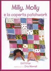Direct Verzonden Milly, Molly e la coperta patchwork. Ediz. illustrata