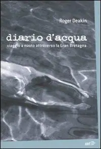 Diario d‘acqua. Viaggio a nuoto attraverso la Gran Bretagna Seizoensaanbieding
