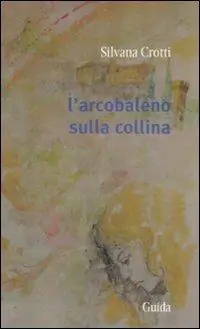 Koopje L‘ arcobaleno sulla collina