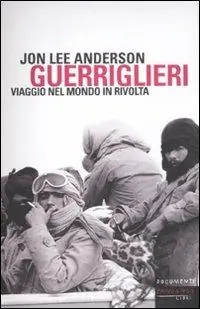 Guerriglieri. Viaggio nel mondo in rivolta Laatste Versie