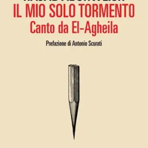 Beperkt Aanbod Il mio solo tormento. Canto da El-Agheila