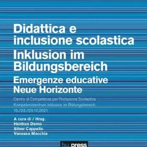 Didattica e inclusione scolastica. Emergenze educative-Inklusion im Bildungsbereich. Neue Horizonte. Ediz. bilingue Must-Have