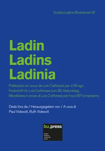 Ladin. Ladins. Ladinia. Publicazion en onour de Lois Craffonara per si 85 agn. Festschrift für Lois Craffonara zum 85. Geburtstag. Miscellanea in onore di Lois Craffonara per il suo 85° compleanno Shop Nu