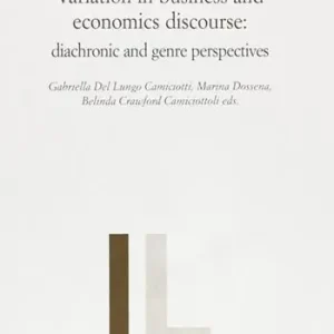 Variation in business and economics discourse. Diachronic and genre perspectives Betrouwbaar
