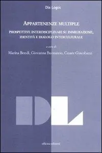 Exclusieve Aanbieding Appartenze multiple. Prospettive interdisciplinari su immigrazione, identità e dialogo interculturale