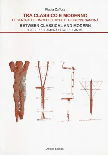 Tra classico e moderno. Le centrali termoelettriche di Giuseppe Samonà-Between classical and modern. Giuseppe Samonà power plants Gratis Retour