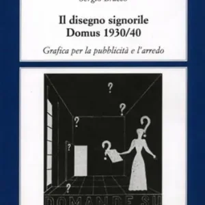 Actieprijs Il disegno signorile. Domus (1930-1940). Grafica per la pubblicità e l‘arredo