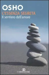 Direct Beschikbaar L‘essenza segreta. Il sentiero dell‘amore
