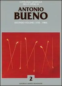 Beste Prijs Catalogo generale delle opere di Antonio Bueno. Ediz. illustrata. Vol. 2 1935-1984