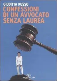 Premium Confessioni di un avvocato senza laurea