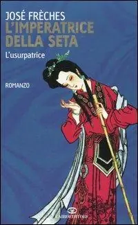 Laatste Kans L‘imperatrice della seta. L‘usurpatrice