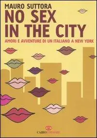 No sex in the city. Amori e avventure di un italiano a New York Seizoensaanbieding