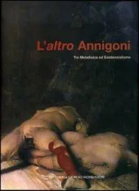 L‘altro Annigoni. Tra metafisica ed esistenzialismo. Catalogo della mostra (Marcon, 7 ottobre-5 novembre 2006). Ediz. illustrata Beste Prijs