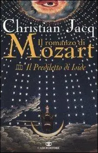 Populair Il prediletto di Iside. Il romanzo di Mozart. Vol. 4