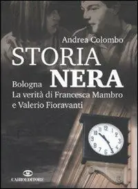 Actieprijs Storia nera. Bologna. La verità di Francesca Mambro e Valerio Fioravanti