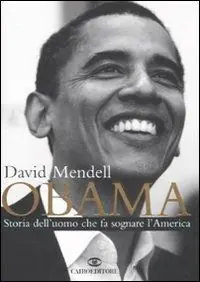 Premium Obama. Storia dell‘uomo che fa sognare l‘America