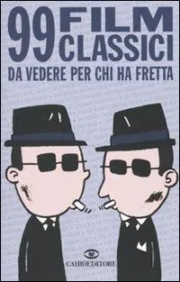 99 film classici da vedere per chi ha fretta Goedkoop