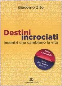 Destini incrociati. Incontri che cambiano la vita Favoriet