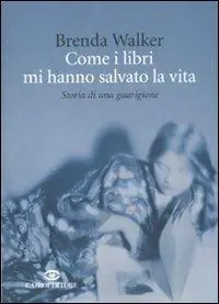 Come i libri mi hanno salvato la vita. Storia di una guarigione Bestseller