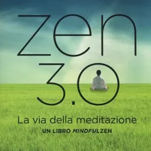 Zen 3.0. La via della meditazione. Un libro mindfulzen Nieuw