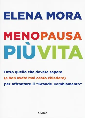 Voordeelprijs Menopausa più vita. Tutto quello che dovete sapere (e non avete mai osato chiedere) per affrontare il «grande cambiamento»