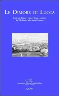 Koop Online Le dimore di Lucca. Ediz. illustrata