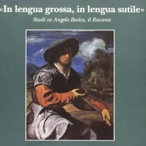 Bestseller «In lengua grossa, in lengua sutile». Studi su Angelo Beolco, il Ruzante