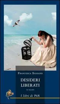 Desideri liberati. Tre racconti Beperkte Voorraad