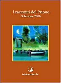 Bestseller I racconti del Prione. Selezione 2006