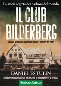 Bestseller Il club Bilderberg. La storia segreta dei padroni del mondo
