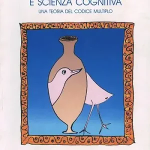 Beperkt Aanbod Psicoanalisi e scienza cognitiva. Una teoria del codice multiplo