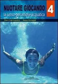 Shop Nu Nuotare giocando. Vol. 4 La senso-percezione acquatica.
