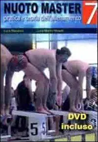 Nuoto master. Pratica e teoria dell‘allenamento. Con DVD-ROM Bestseller